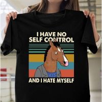 READY STOCK Hot Item BoJack Horse I have no seft control and I hate my self and lady-13t shirt