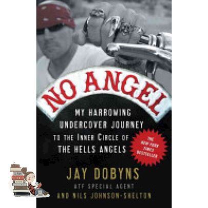 This item will make you feel good. NO ANGEL: MY HARROWING UNDERCOVER JOURNEY TO THE INNER CIRCLE OF THE HELLS ANGELS