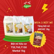 Bột mì hữu cơ T55, T65, T150 hsd 14 04 2023 Markal Protein > 13%