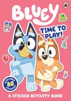 BLUEY: TIME TO PLAY STICKER ACTIVITY