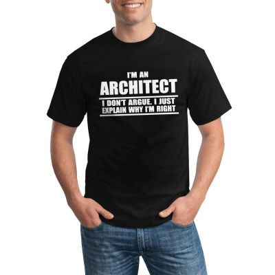 Design Novelty TeeiM An Architect I DonT Argue Cool Creative Mens Comics T-Shirt