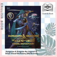 [Querida] หนังสือภาษาอังกฤษ Dungeons &amp; Dragons the Legend of Drizzt Visual Dictionary [Hardcover] by Michael Witwer