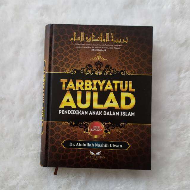 Tarbiyatul Aulad Pendidikan Anak Dalam Islam | Lazada Indonesia