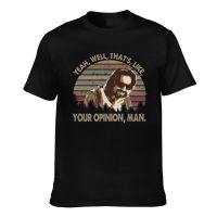 Personality Yeah Well ThatS Like Your Opinion Man Novelty MenS T-Shirts Daily Wear