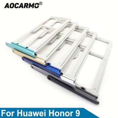 Aocarmo สำหรับ Huawei Honor 9 STF-AL00 SD MicroSD ผู้ถือ NANO ซิมการ์ดถาดสล็อต-fbgbxgfngfnfnx
