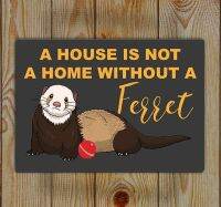 Celestineor Ferret ป้ายดีบุก Wall Art ภาพวาดโลหะโปสเตอร์โลหะแผ่นโลหะ20X30ซม. โปสเตอร์ A House ไม่ใช่บ้านไม่มี Ferret