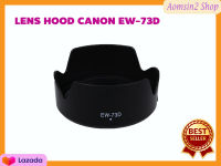 เลนส์ฮูด LENS HOOD CANON EW-73D  For Canon EF-S 18-135mm IS USM