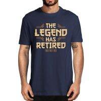 2023 NewUnisex The Legend Has Retired Humor Shirt Gift Men Clothing Oversized T-Shirt Casual Tee Luxury Tops Breathable And Comfortable