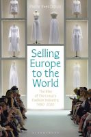 หนังสืออังกฤษใหม่ Selling Europe to the World : The Rise of the Luxury Fashion Industry, 1980-2020 [Paperback]