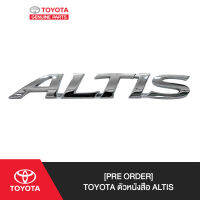 [Pre Order] TOYOTA ตัวหนังสือ ALTIS