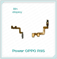 power OPPO R9S อะไหล่แพรสวิตช์ ปิดเปิด Power on-off (ได้1ชิ้นค่ะ) อะไหล่มือถือ คุณภาพดี Bin Display