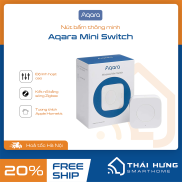 Nút bấm thông minh Aqara - Công tắc không dây - Aqara Mini Switch