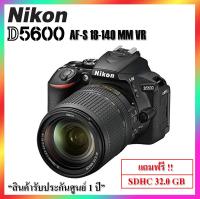 Nikon D5600 KIT 18-140 MM VR  สินค้ารับประกันศูนย์ไทย 1 ปี