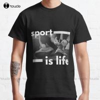 New Sport Is Life Classic T-Shirt Shirts For Short Sleeve Cotton Xs-5Xl Unisex Fashion Funny Harajuku Streetwear Tshirt