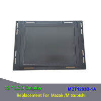 ⭐⭐⭐12นิ้วเข้ากันได้อย่างสมบูรณ์แสดงผล LCD MDT1283B-02 BKO-NC6225 MDT1283B-1A สำหรับ Mazak/mitsubishi CNC แทนที่เครื่อง CRT Monitor