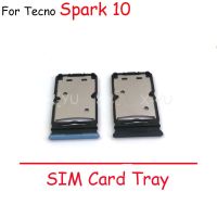 10PCS สําหรับ Tecno Spark 10 ที่ใส่ถาดใส่ซิมการ์ด Slot Adapter อะไหล่ซ่อม