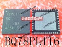 5PCS New Original BQ78PL116RGZT BQ78PL116RGZR BQ78PL116 78PL116 QFN In Stock