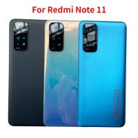 ฝาหลังเดิมสำหรับ Redmi Note 11ทุกรุ่นฝาหลังปิดโทรศัพท์ชิ้นส่วนซ่อมเคสปลอกหุ้มช่องหลังมีกล้อง