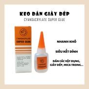 Keo Dán Cyanoacrylate Super Glue - Keo Dán Chuyên Dụng, Keo Dán Giày Dép