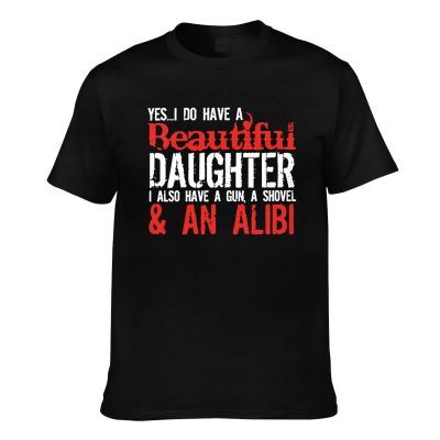Family S I Do Have A Beautiful Daughter Graphic Novelty Mens Short Sleeve T-Shirt