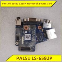 brand new For Dell E6420 3258H notebook sound card audio VGA network card USB small board LS 6592P PAL51