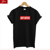 Hey Bitch Camisetas Verano Mujer T Shirt Cotton Vintage Tshirt Letter Printed Gildan