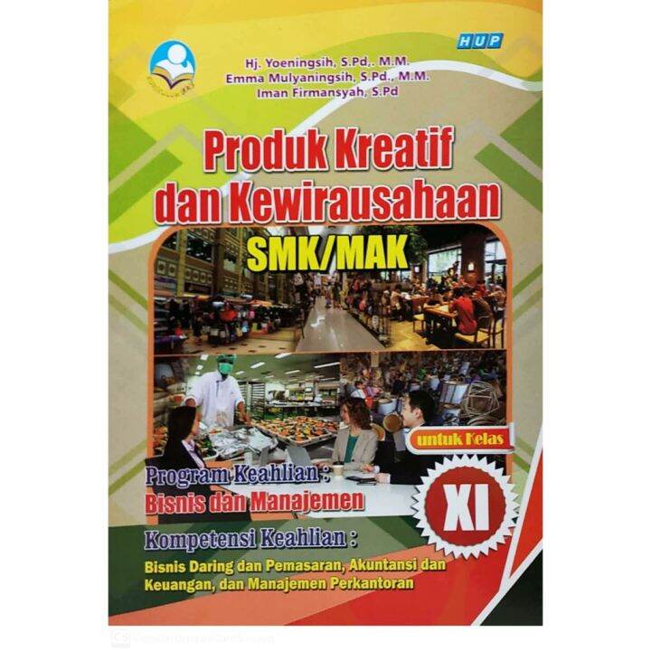 Produk Kreatif Dan Kewirausahaan Smk Kelas Xi Kur 2013 Bismen Revisi Hup [original] Lazada