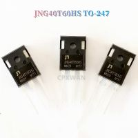 2ชิ้น JNG40T60HS ถึง-247 40T60HS JNG 40T60 40A TO247/600V ทรานซิสเตอร์ใหม่แบบดั้งเดิม IGBT