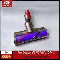 หัวดูด Dyson V6ขับของ Irect ของแท้ V8 V7 V10 V11เครื่องดูดฝุ่นขุดลอกแปรงถูพื้นแปรงนุ่มพื้นบาร์ลูกกลิ้งชิ้นส่วนเครื่องดูดฝุ่น