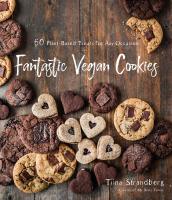 (ใหม่)พร้อมส่ง Fantastic Vegan Cookies: 60 Plant-Based Treats for Any Occasion by Tiina Strandberg