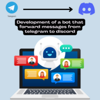 Development of a bot that forward messages from telegram to discord | Discord | Telegram | Bot