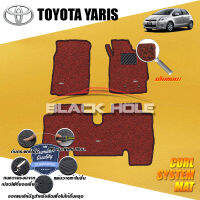 Toyota Yaris 2006 -2013 Blackhole Curl System Mat Edge พรมรถยนต์ คอยล์ ซิสเทิมแมต เย็บขอบ