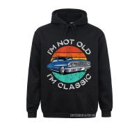 Sudadera con capucha para hombre, ropa ajustada con estampado de Im Not Old Im Classic Antique Car Gift, para el Día del Padre, cumpleaños, Otoño, 2021