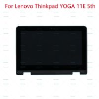 Lenovo Thinkpad YOGA หน้าจอสัมผัสสำหรับ11E 5Th Gen 11E จอแอลซีดี01LW704 01LW705 01LW706 01LW707 5M11H20443