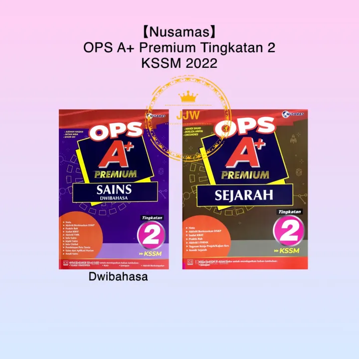 【JJW】(Nusamas) Latihan OPS A+ Premium Tingkatan 2 KSSM 2022 Dwibahasa