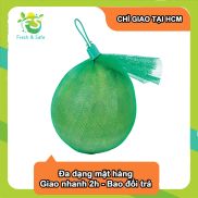 CHỈ GIAO HCM Bưởi da xanh túi lưới - 1.5kg trái