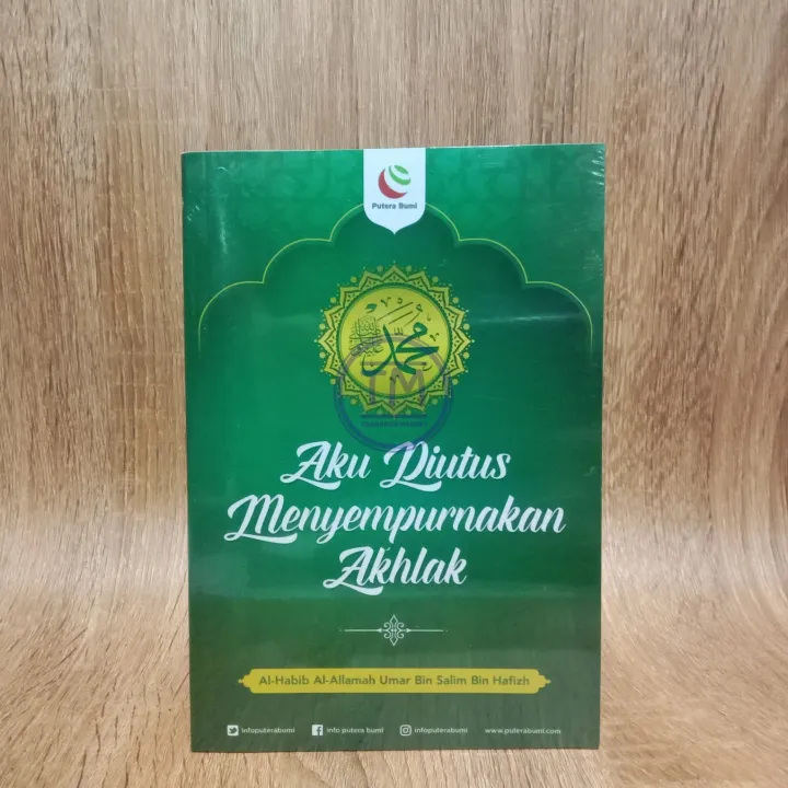 Aku Diutus Menyempurnakan Akhlak - Al-Habib Al-Allamah Umar Bin Salim ...