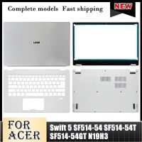 SF514-54T Acer Swift 5 SF514-54 N19H3หน้าจอ LCD สำหรับแล็ปท็อปฝาหลังที่วางแขนฝาปิดโน้ตบุคเคสด้านล่างสีขาวของแท้สินค้าใหม่⚡️?