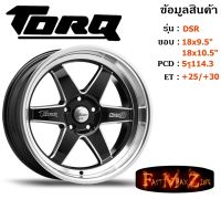 TORQ Wheel DSR ขอบ 18x9.5"/10.5" 5รู114.3 ET+25/+30 สีBKSL ล้อแม็ก ทอล์ค torq18 แม็กรถยนต์ขอบ18