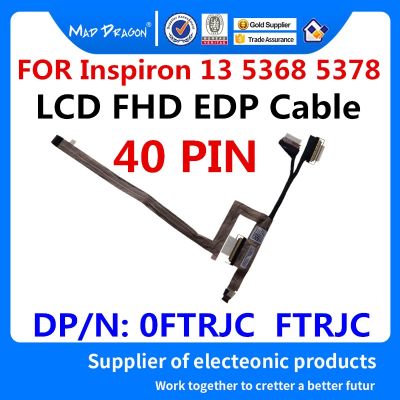 brand new Laptop new Original LCD EDP LVDS Lcd Cable for Dell Inspiron 13 5368 5378 LCD FHD EDP 1920 Cable 0FTRJC FTRJC 450.07R01.0001