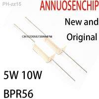 10PCS NewandOriginal Cement resistance 0.1 10k ohm 0.33R 1R 10R 100R 0.22 0.33 1 10 100 1K 10K ohm Cement resistor 5W10W BPR56