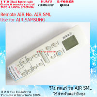 รีโมทแอร์ซัมซุง หมายเลขรุ่น AIR SML รีโมทสำหรับคอนโทรลแอร์ซัมซุง ใช้แทนรุ่น ทรง ฟั่งชั่นตามตัวสินค้าเท่านั้น ใส่ถ่านแล้วใช้ได้เลย