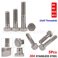 {Haotao Hardware} 5Pcs M6 M8 M10 M12ครึ่งเกลียวภายนอก Hex หกเหลี่ยมหัว Bolt สกรู A2 70 304สแตนเลส30มม.ถึง200มม.DIN931