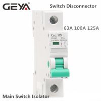 【YF】❆♝  GEYA GYH8 Din Rail Isolator Circuit 230V/400V Main 63A 100A 125A Isolating switch