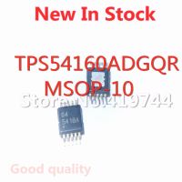 10PCS/LOT TPS54160ADGQR 5416A TPS54160 SMD MSOP10 Power Management IC In Stock NEW original IC