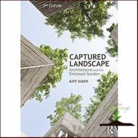 สินค้าใหม่ ! &amp;gt;&amp;gt;&amp;gt; Captured Landscape : Architecture and the Enclosed Garden (2nd) หนังสือภาษาอังกฤษมือ1(New) ส่งจากไทย