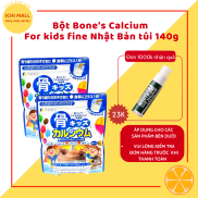 Bột Bone s Calcium For kids fine Nhật Bản túi 140g