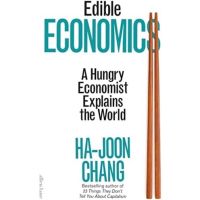 [หนังสือ] Edible Economics: A Hungry Economist Explains the World Ha-Joon Chang ภาษาอังกฤษ english book