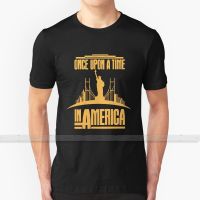 Once Upon A Time In America Cult Movie T Shirt T Shirt Custom Design Cotton For Men Women T - Shirt Summer Tops Once Upon A Time XS-6XL