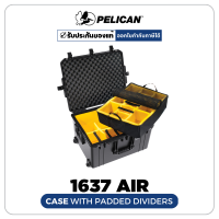 Pelican 1637 Air Case With Padded Dividers-Black (ประกันศูนย์ไทย)